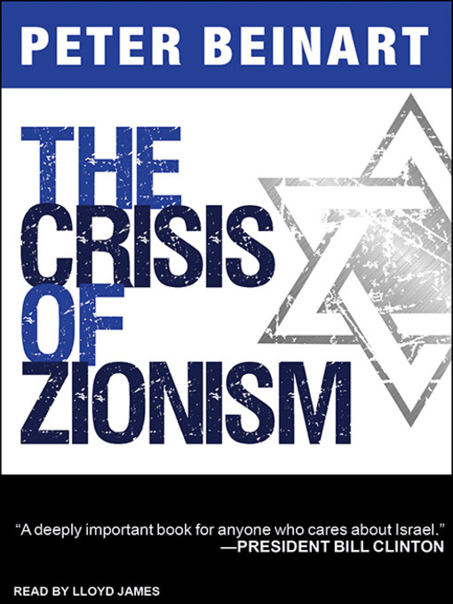 Title details for The Crisis of Zionism by Peter Beinart - Wait list